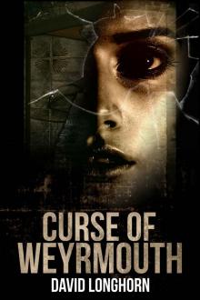 Curse of Weyrmouth Read online