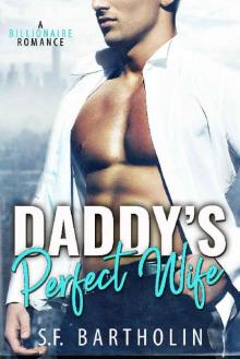 Daddy's Perfect Wife: A Billionaire Romance Read online