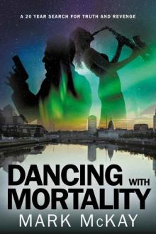 Dancing With Mortality Read online