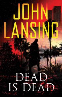 Dead Is Dead (The Jack Bertolino Series Book 3) Read online