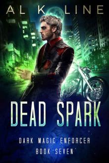 Dead Spark (Dark Magic Enforcer Book 7) Read online