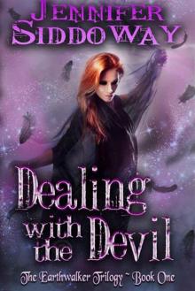 Dealing with the Devil (The Earthwalker Trilogy Book 1)