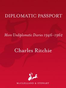 Diplomatic Passport : More Undiplomatic Diaries, 1946-1962 (9781551996790) Read online