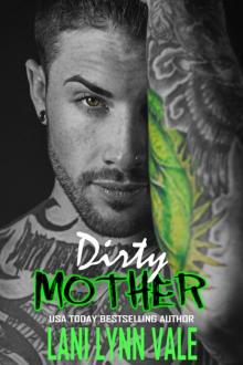 Dirty Mother (The Uncertain Saints MC Book 5)