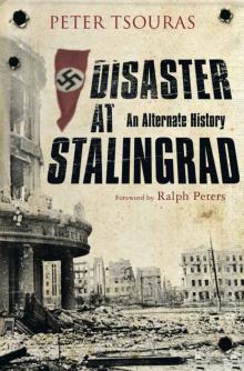 Disaster at Stalingrad: An Alternate History Read online