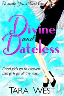 Divine and Dateless Read online