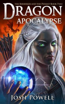Dragon Apocalypse (The Berserker and the Pedant Book 2) Read online