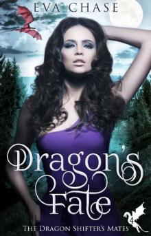 Dragon's Fate: A Reverse Harem Paranormal Romance (The Dragon Shifter's Mates Book 4) Read online
