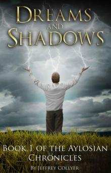 Dreams and Shadows (The Aylosian Chronicles Book 1) Read online