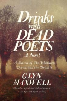 Drinks with Dead Poets Read online