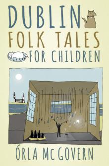 Dublin Folk Tales for Children Read online