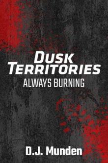 Dusk Territories: Always Burning Read online