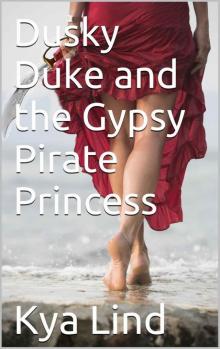 Dusky Duke and the Gypsy Pirate Princess Read online