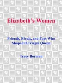 Elizabeth's Women Read online