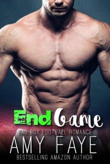 End Game (Bad Boy Football Romance) (Cocky Bastards & Motorcycles Book 6) Read online