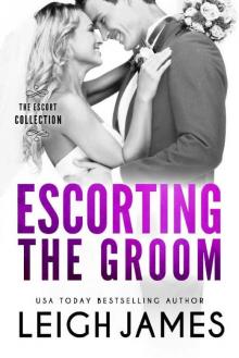 Escorting the Groom (The Escort Collection Book 4) Read online