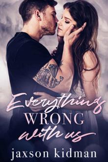 EVERYTHING WRONG WITH US_a novel by: