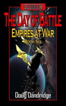 Exodus: Empires at War: Book 06 - The Day of Battle Read online