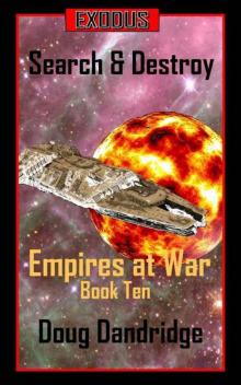 Exodus: Empires at War: Book 10: Search & Destroy Read online
