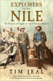 Explorers of the Nile: The Triumph and Tragedy of a Great Victorian Adventure Read online