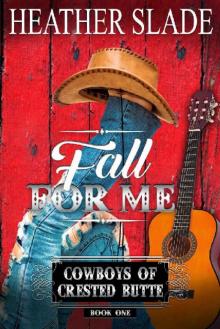 Fall for Me (Cowboys of Crested Butte Book 1)