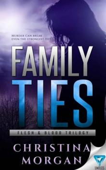 Family Ties (Flesh & Blood Trilogy Book 2) Read online