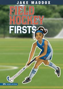 Field Hockey Firsts Read online