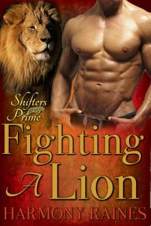 Fighting A Lion: BBW Paranormal Lion Shape Shifter Romance (Sleeping Lions - Shifters Prime Book 3) Read online