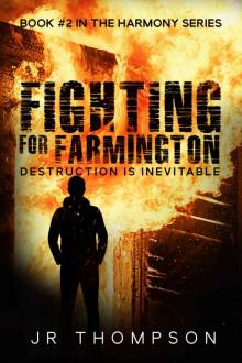 Fighting for Farmington: Destruction is Inevitable (Harmony Series Book 2)