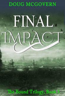 Final Impact: A Dystopian Trilogy (BOUND Book 3) Read online