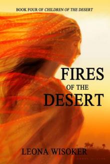 Fires of the Desert (Children of the Desert Book 4) Read online