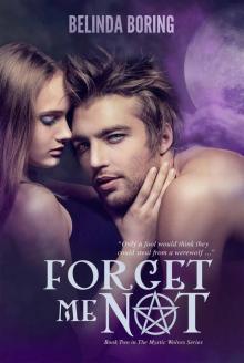 Forget Me Not (#2, The Mystic Wolves) Read online