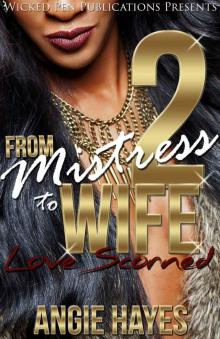 From Mistress To Wife 2: Love Scorned Read online
