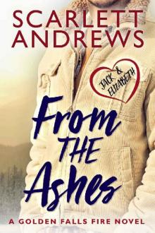 From The Ashes (Golden Falls Fire Book 3)