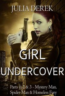 Girl Undercover 1, 2 & 3: Three-Part Bundle Read online