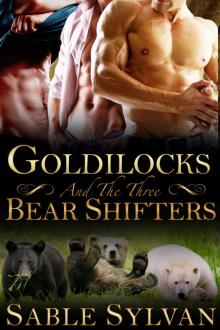 Goldilocks And The Three Bear Shifters: A BBW Paranormal Romance (Bear-y Spicy Fairy Tales Book 1) Read online