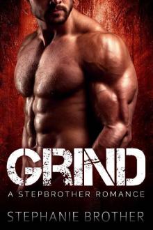 GRIND: A Stepbrother Romance Read online