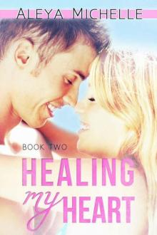 Healing my Heart: Book 2 - My Heart Series Read online