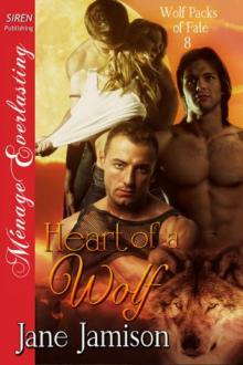 Heart of a Wolf [Wolf Packs of Fate 8] (Siren Publishing Ménage Everlasting) Read online