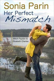 Her Perfect Mismatch (A Town Named Eden Book 2) Read online