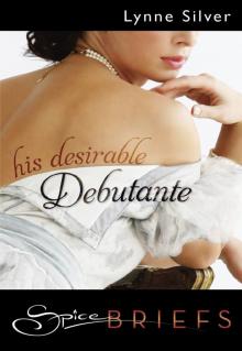 His Desirable Debutante Read online