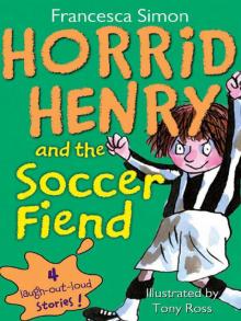 Horrid Henry and the Soccer Fiend Read online