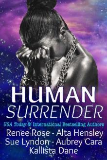 Human Surrender: Five Dark Sci-Fi Alien Romance Novellas