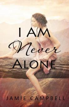 I Am Never Alone Read online