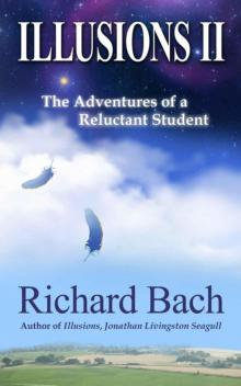 Illusions II: The Adventures of a Reluctant Student (Kindle Single) Read online