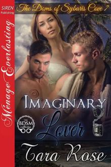 Imaginary Lover [The Doms of Sybaris Cove 7] (Siren Publishing Ménage Everlasting) Read online