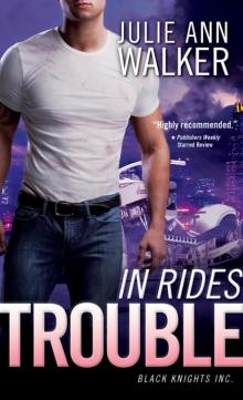 In Rides Trouble: Black Knights Inc. Read online