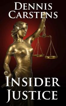 Insider Justice: A Financial Thriller (Marc Kadella Legal Mysteries Book 8) Read online