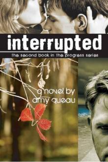 Interrupted (The Progress Series) Read online