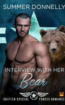 Interview with her Bear (Shifter Special Forces Book 6) Read online